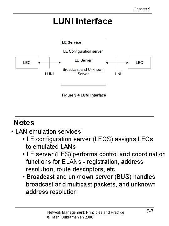 Chapter 9 LUNI Interface Notes • LAN emulation services: • LE configuration server (LECS)