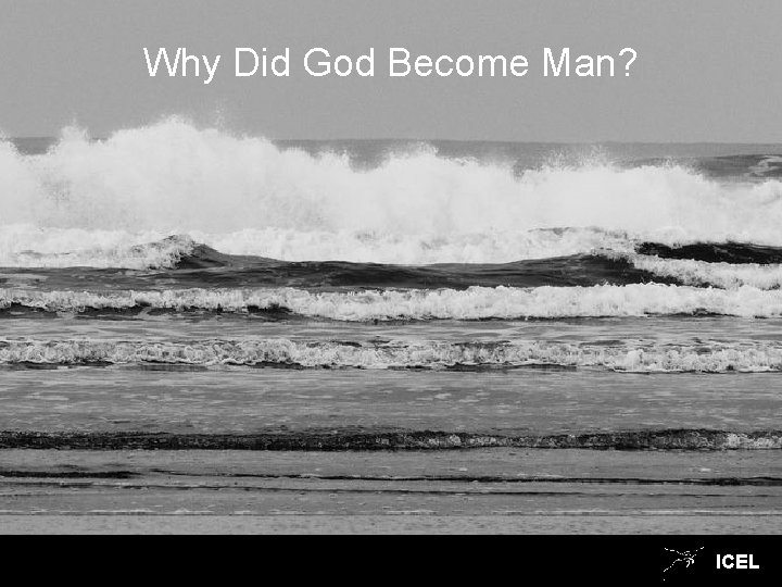 Why Did God Become Man? ICEL 