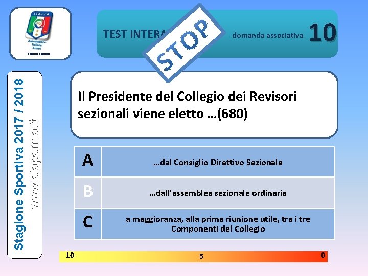 TEST INTERATTIVI domanda associativa 10 Stagione Sportiva 2017 / 2018 www. aiaparma. it Settore