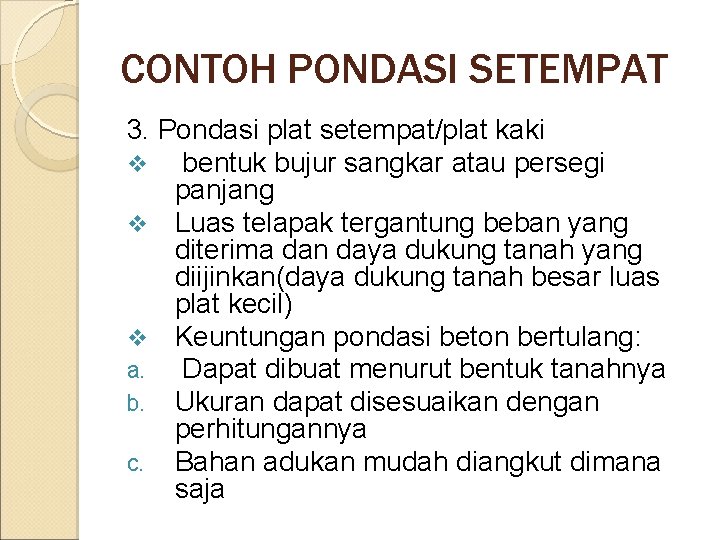 CONTOH PONDASI SETEMPAT 3. Pondasi plat setempat/plat kaki v bentuk bujur sangkar atau persegi