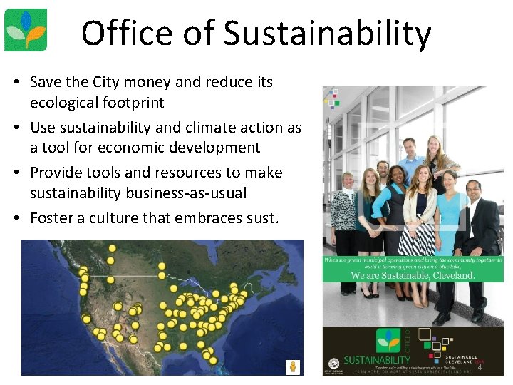 Office of Sustainability • Save the City money and reduce its ecological footprint •