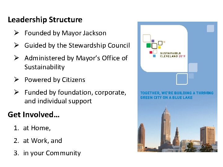 Leadership Structure Ø Founded by Mayor Jackson Ø Guided by the Stewardship Council Ø