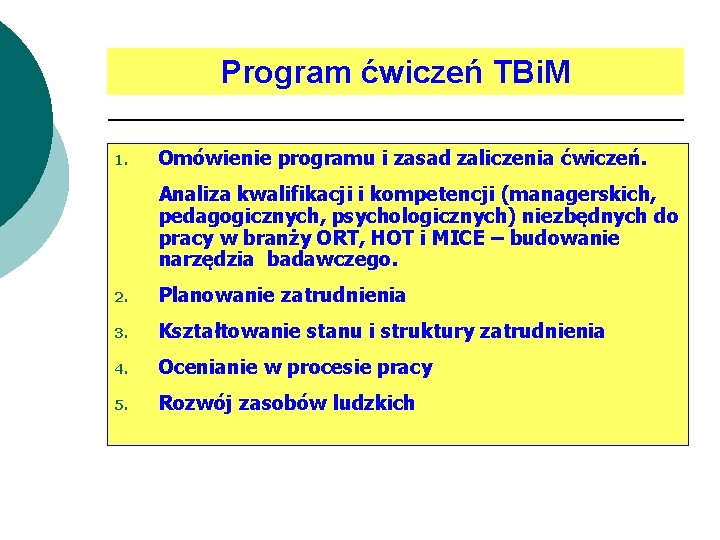 Program ćwiczeń TBi. M 1. Omówienie programu i zasad zaliczenia ćwiczeń. Analiza kwalifikacji i