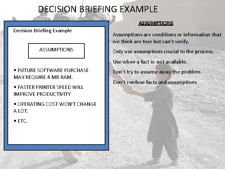 DECISION BRIEFING EXAMPLE ASSUMPTIONS Decision Briefing Example ASSUMPTIONS Assumptions are conditions or information that DECISION BRIEFING EXAMPLE ASSUMPTIONS Decision Briefing Example ASSUMPTIONS Assumptions are conditions or information that