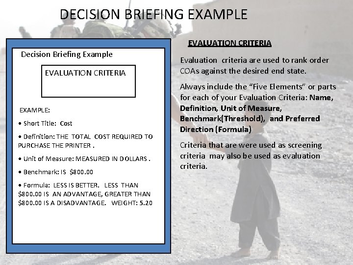 DECISION BRIEFING EXAMPLE EVALUATION CRITERIA Decision Briefing Example EVALUATION CRITERIA EXAMPLE: • Short Title: DECISION BRIEFING EXAMPLE EVALUATION CRITERIA Decision Briefing Example EVALUATION CRITERIA EXAMPLE: • Short Title: