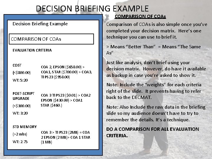 DECISION BRIEFING EXAMPLE COMPARISON OF COAs Decision Briefing Example COMPARISON OF COAs EVALUATION CRITERIA DECISION BRIEFING EXAMPLE COMPARISON OF COAs Decision Briefing Example COMPARISON OF COAs EVALUATION CRITERIA