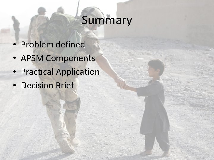 Summary • • Problem defined APSM Components Practical Application Decision Brief Summary • • Problem defined APSM Components Practical Application Decision Brief