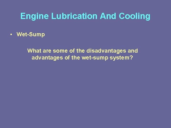 Lesson 5 Engine Lubrication And Cooling Engine Lubrication