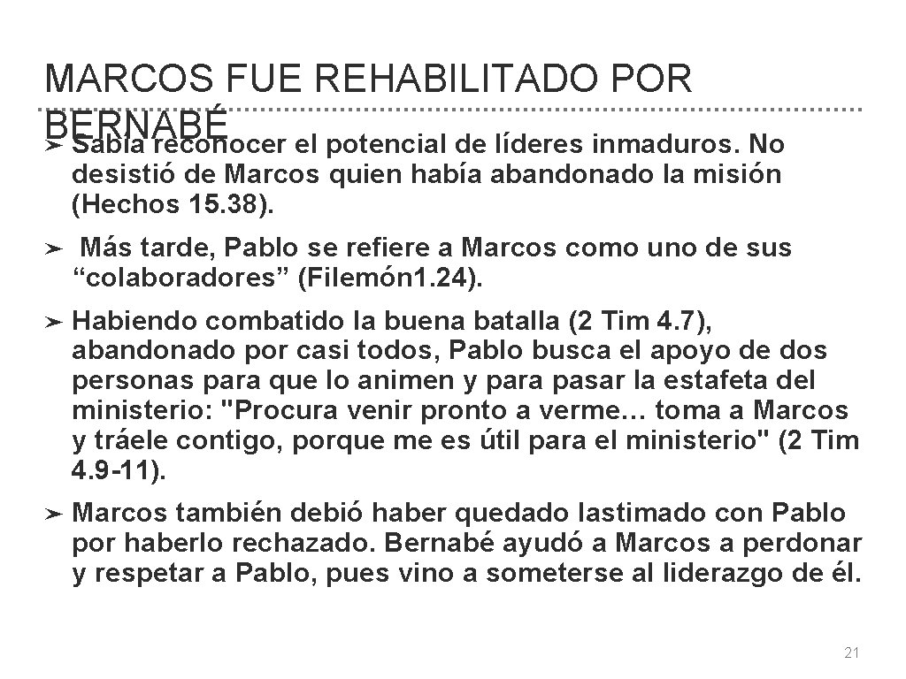 MARCOS FUE REHABILITADO POR BERNABÉ ➤ Sabía reconocer el potencial de líderes inmaduros. No