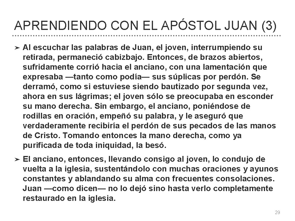 APRENDIENDO CON EL APÓSTOL JUAN (3) ➤ Al escuchar las palabras de Juan, el