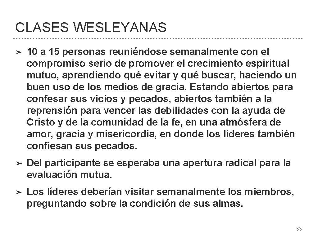 CLASES WESLEYANAS ➤ 10 a 15 personas reuniéndose semanalmente con el compromiso serio de