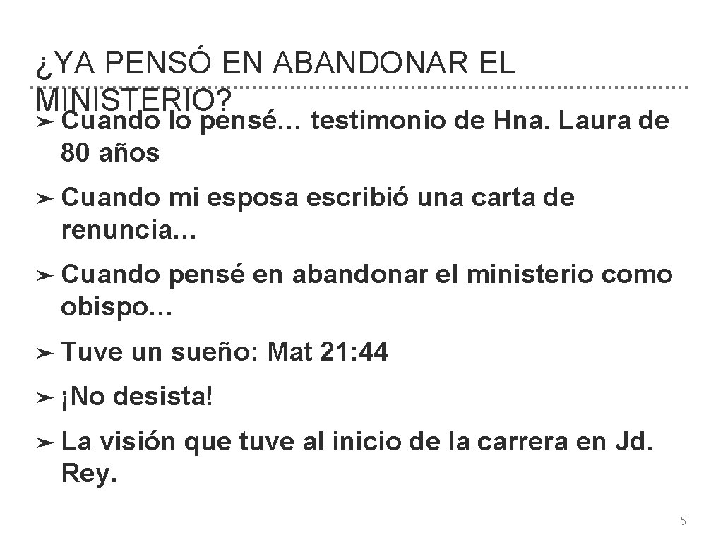 ¿YA PENSÓ EN ABANDONAR EL MINISTERIO? ➤ Cuando lo pensé… testimonio de Hna. Laura