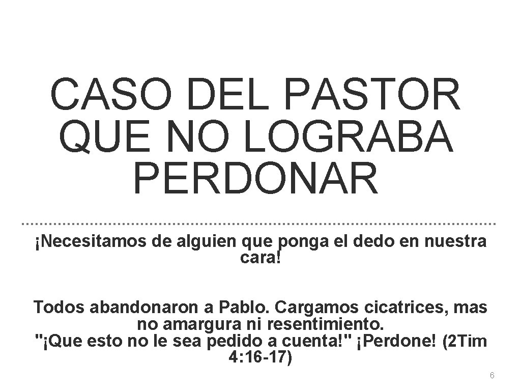 CASO DEL PASTOR QUE NO LOGRABA PERDONAR ¡Necesitamos de alguien que ponga el dedo