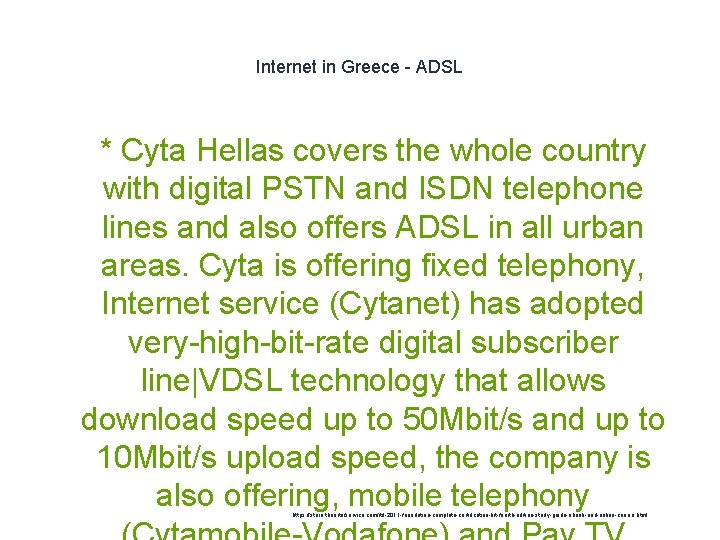 Internet in Greece - ADSL 1 * Cyta Hellas covers the whole country with