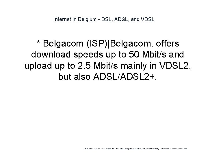 Internet in Belgium - DSL, ADSL, and VDSL * Belgacom (ISP)|Belgacom, offers download speeds