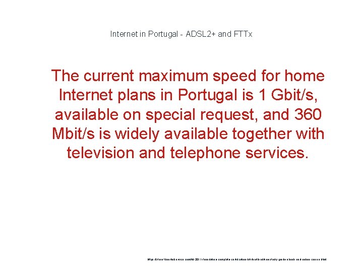 Internet in Portugal - ADSL 2+ and FTTx 1 The current maximum speed for