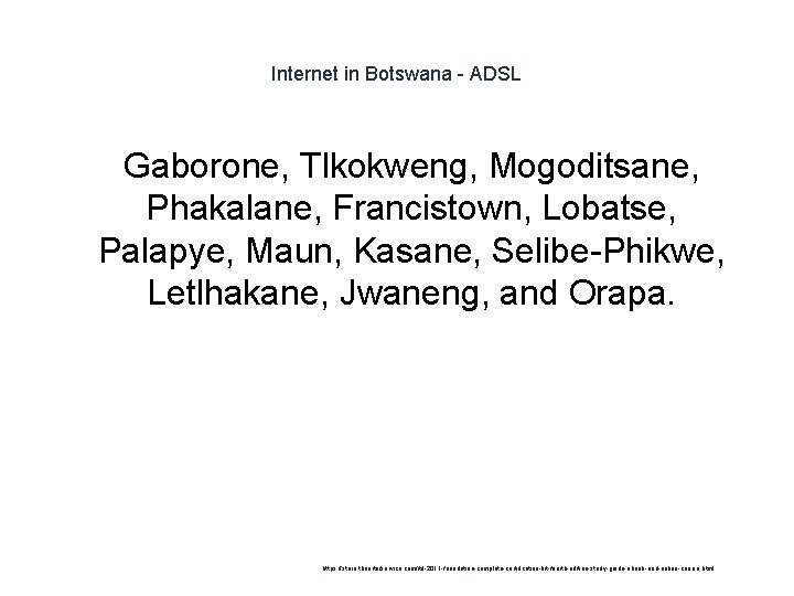 Internet in Botswana - ADSL Gaborone, Tlkokweng, Mogoditsane, Phakalane, Francistown, Lobatse, Palapye, Maun, Kasane,