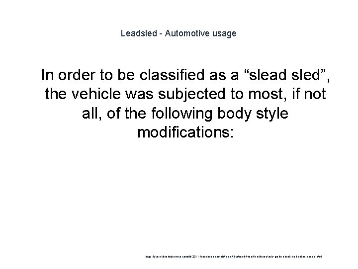 Leadsled - Automotive usage 1 In order to be classified as a “slead sled”,