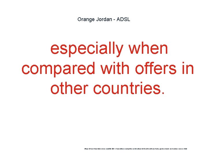 Orange Jordan - ADSL especially when compared with offers in other countries. 1 https: