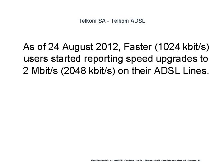 Telkom SA - Telkom ADSL 1 As of 24 August 2012, Faster (1024 kbit/s)