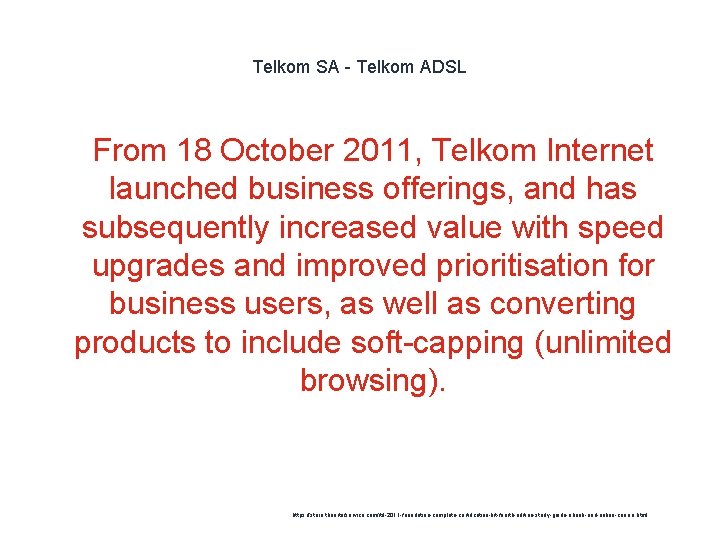 Telkom SA - Telkom ADSL 1 From 18 October 2011, Telkom Internet launched business