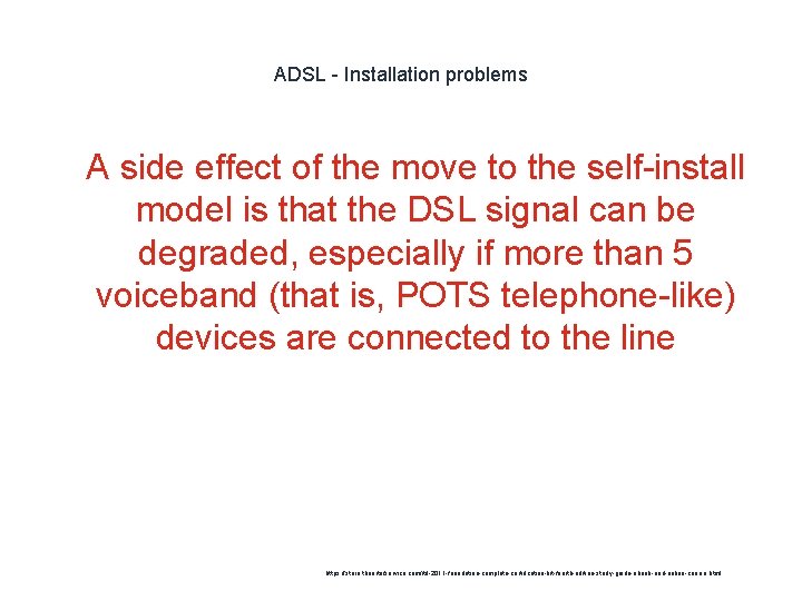 ADSL - Installation problems 1 A side effect of the move to the self-install