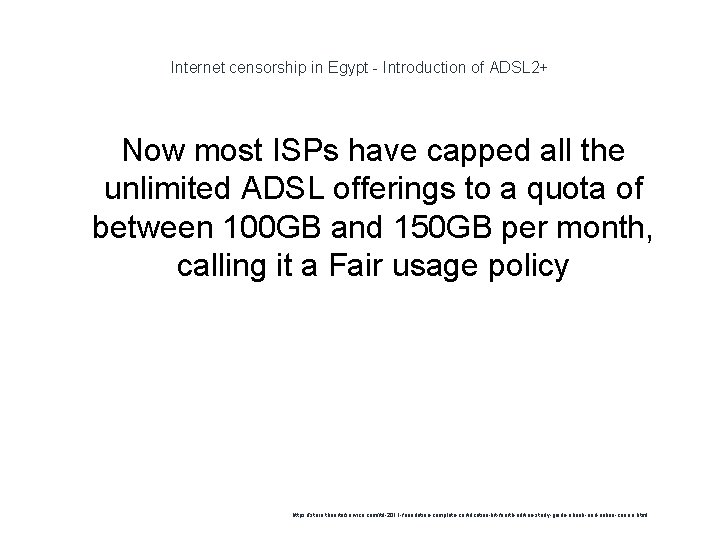 Internet censorship in Egypt - Introduction of ADSL 2+ Now most ISPs have capped