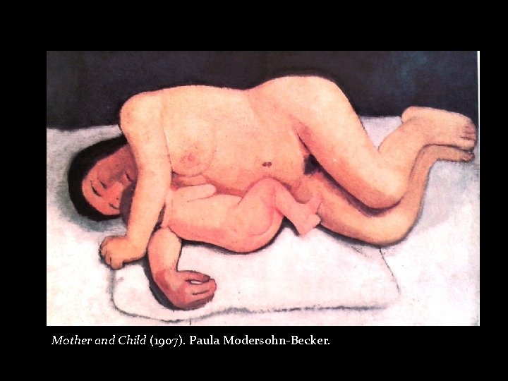 Mother and Child (1907). Paula Modersohn-Becker. 