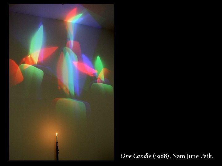 One Candle (1988). Nam June Paik. 