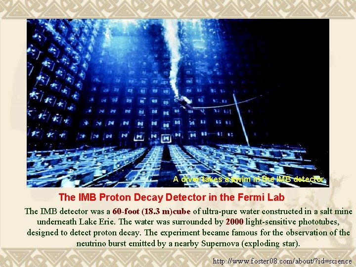 A diver takes a swim in the IMB detector. The IMB Proton Decay Detector