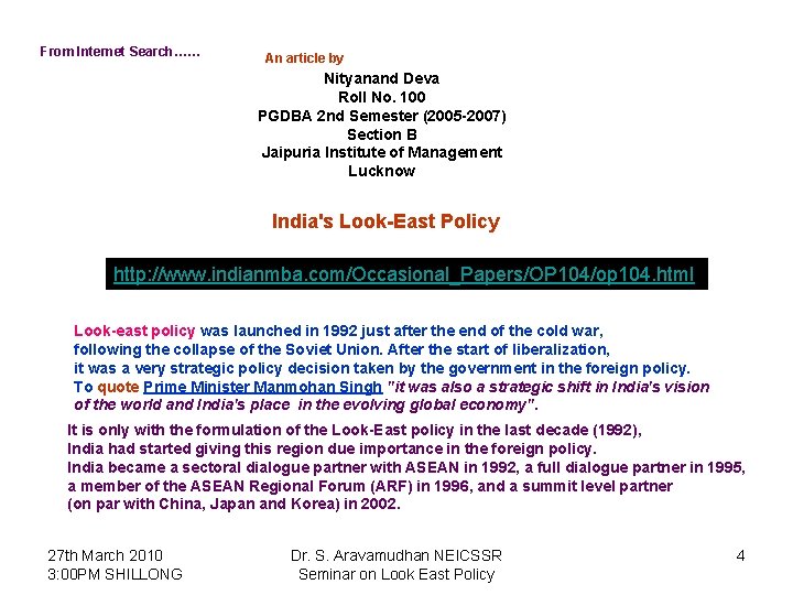 From Internet Search…… An article by Nityanand Deva Roll No. 100 PGDBA 2 nd