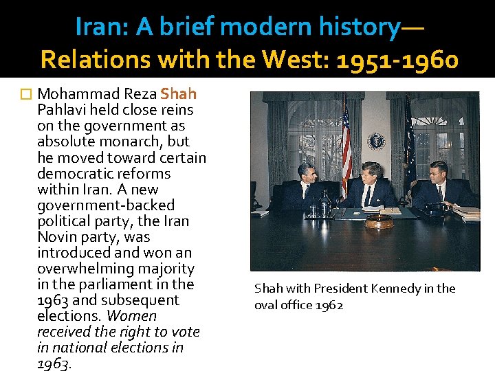 Iran: A brief modern history— Relations with the West: 1951 -1960 � Mohammad Reza