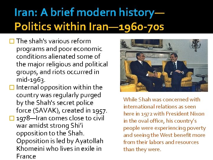 Iran: A brief modern history— Politics within Iran— 1960 -70 s � The shah's
