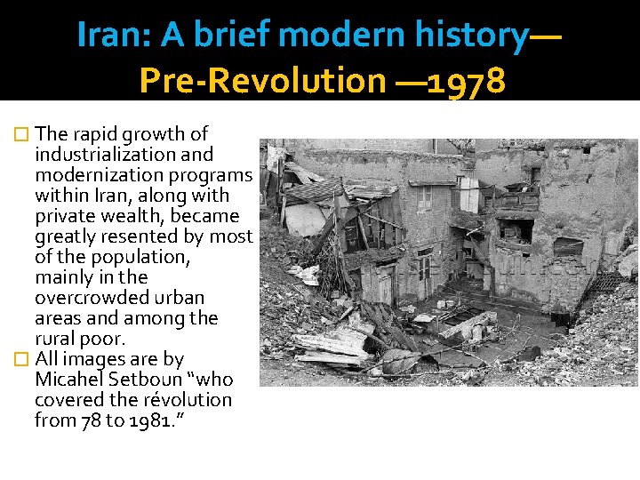 Iran: A brief modern history— Pre-Revolution — 1978 � The rapid growth of industrialization