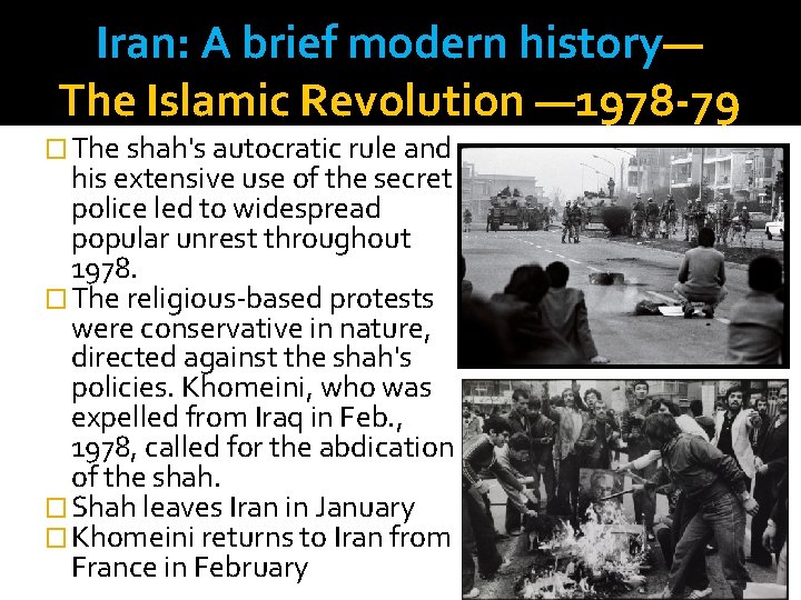 Iran: A brief modern history— The Islamic Revolution — 1978 -79 � The shah's