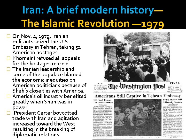 Iran: A brief modern history— The Islamic Revolution — 1979 � � � On
