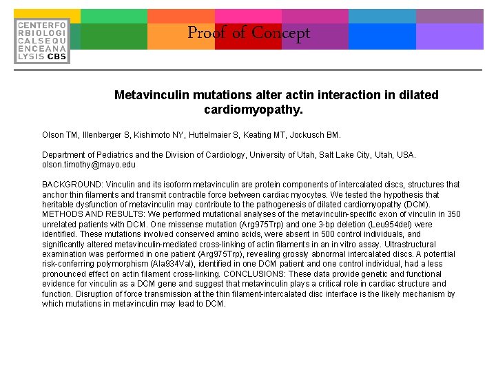 Proof of Concept Metavinculin mutations alter actin interaction in dilated cardiomyopathy. Olson TM, Illenberger