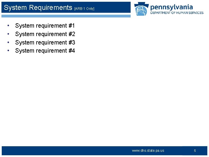 System Requirements [ARB 1 Only] • • System requirement #1 System requirement #2 System