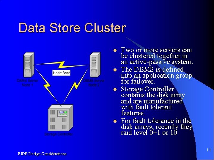 Data Store Cluster l l EIDE Design Considerations Two or more servers can be
