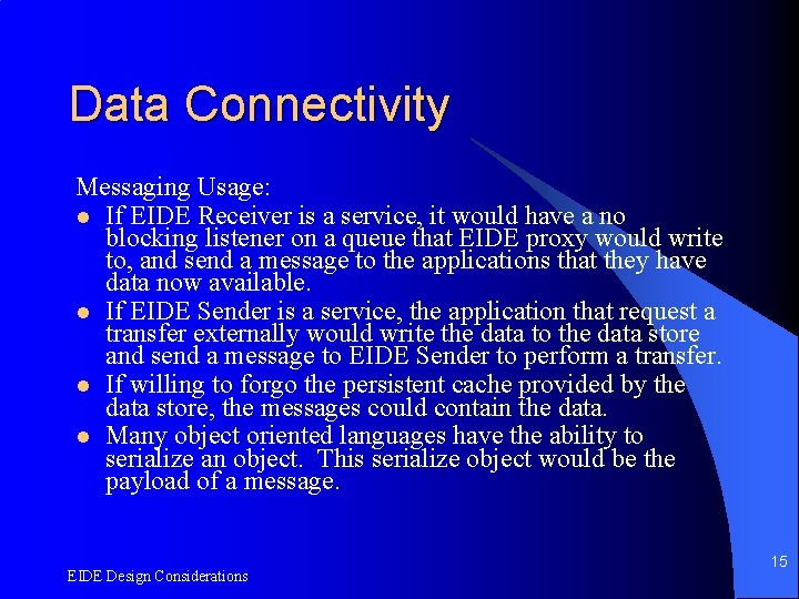 Data Connectivity Messaging Usage: l If EIDE Receiver is a service, it would have