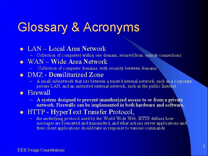 Glossary & Acronyms l LAN – Local Area Network – Collection of computers within