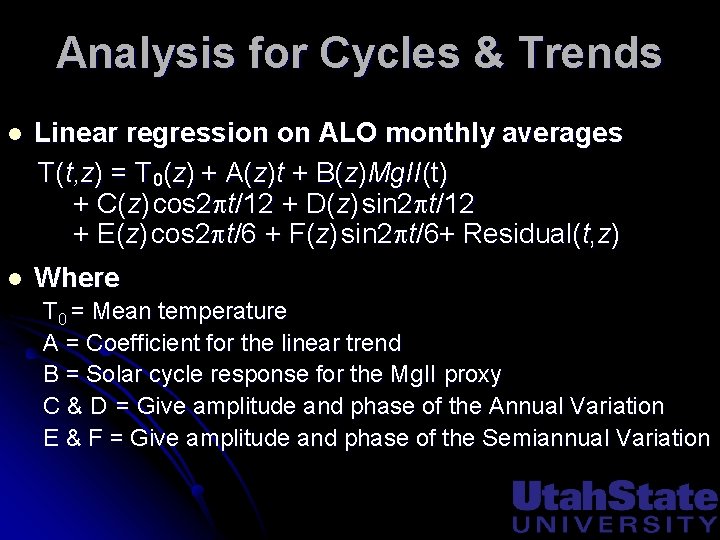 Analysis for Cycles & Trends l Linear regression on ALO monthly averages T(t, z)
