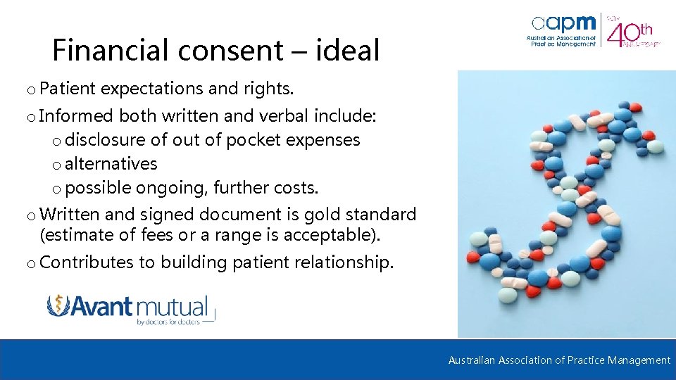 Financial consent – ideal o Patient expectations and rights. o Informed both written and