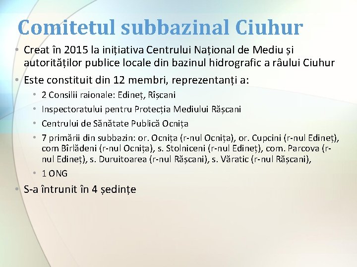 Comitetul subbazinal Ciuhur • Creat în 2015 la inițiativa Centrului Național de Mediu și