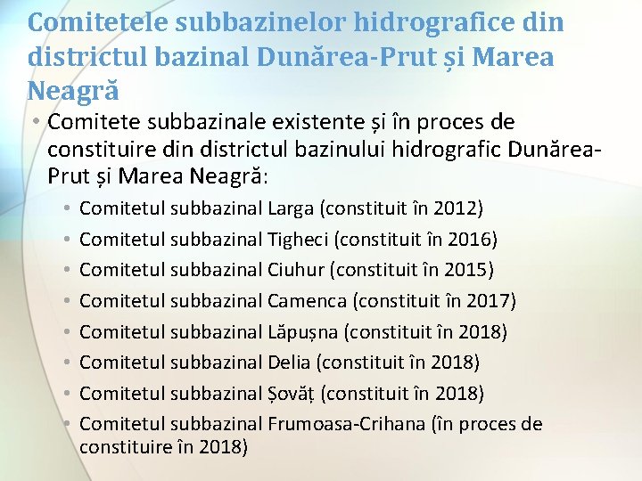 Comitetele subbazinelor hidrografice din districtul bazinal Dunărea-Prut și Marea Neagră • Comitete subbazinale existente