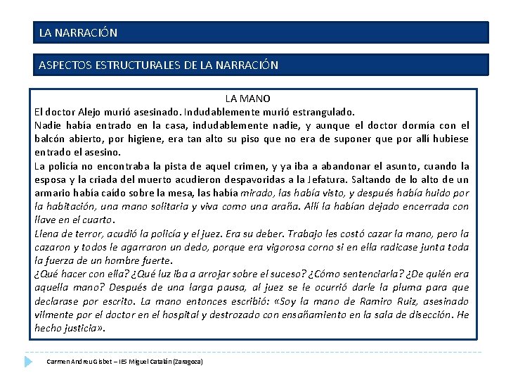 LA NARRACIÓN ASPECTOS ESTRUCTURALES DE LA NARRACIÓN LA MANO El doctor Alejo murió asesinado.