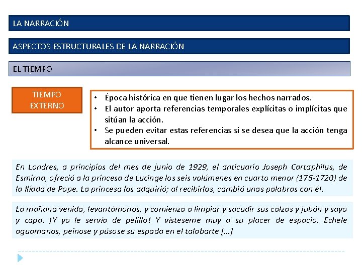 LA NARRACIÓN ASPECTOS ESTRUCTURALES DE LA NARRACIÓN EL TIEMPO EXTERNO • Época histórica en