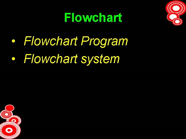 Flowchart • Flowchart Program • Flowchart system 