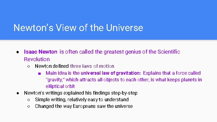 Newton’s View of the Universe ● Isaac Newton is often called the greatest genius