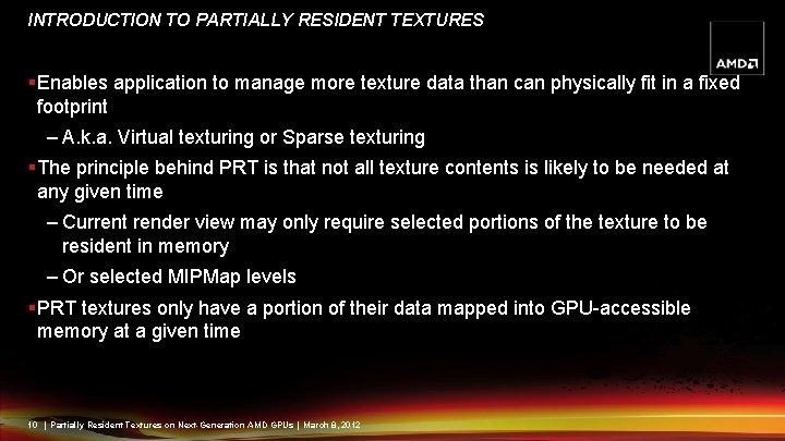 INTRODUCTION TO PARTIALLY RESIDENT TEXTURES §Enables application to manage more texture data than can